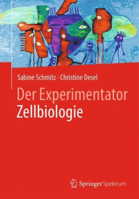 Christine Desel, Sabine Schmitz - Der Experimentator Zellbiologie, E-bok