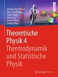Theoretische Physik 4 ; Thermodynamik und Statistische Physik