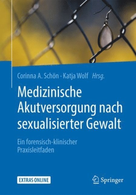 Katja Wolf, Corinna A. Schon - Medizinische Akutversorgung nach sexualisierter Gewalt, E-bok