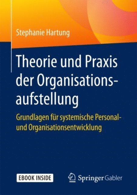 Stephanie Hartung - Theorie und Praxis der Organisationsaufstellung, E-bok
