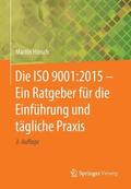 Die ISO 9001:2015 - Ein Ratgeber fr die Einfhrung und tgliche Praxis