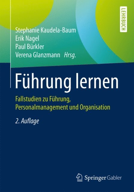 Verena Glanzmann, Paul Burkler, Erik Nagel, Stephanie Kaudela-Baum - Führung lernen, E-bok