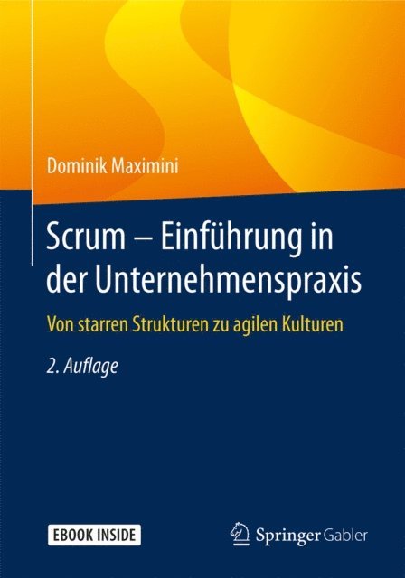 Dominik Maximini - Scrum – Einführung in der Unternehmenspraxis, E-bok