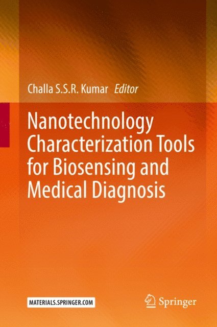 Challa S.S.R. Kumar - Nanotechnology Characterization Tools for Biosensing and Medical Diagnosis, E-bok