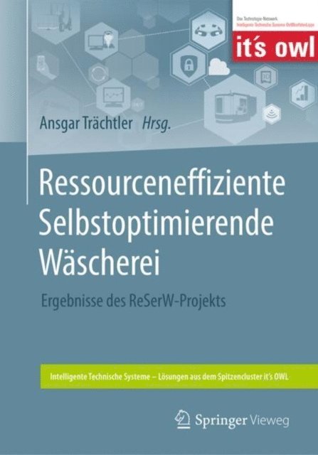Ansgar Trachtler - Ressourceneffiziente Selbstoptimierende Wäscherei, E-bok