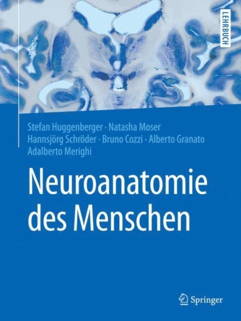 Adalberto Merighi, Alberto Granato, Bruno Cozzi, Hannsjorg Schroder, Natasha Moser, Stefan Huggenberger - Neuroanatomie des Menschen, E-bok. Tillgänglighet: Lägg i varukorg