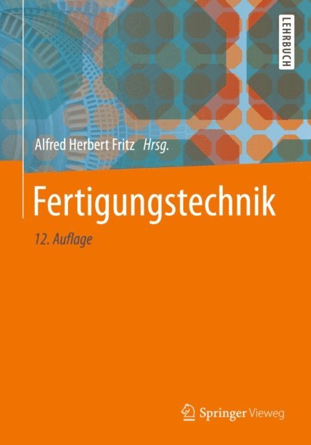 Alfred Herbert Fritz - Fertigungstechnik, E-bok