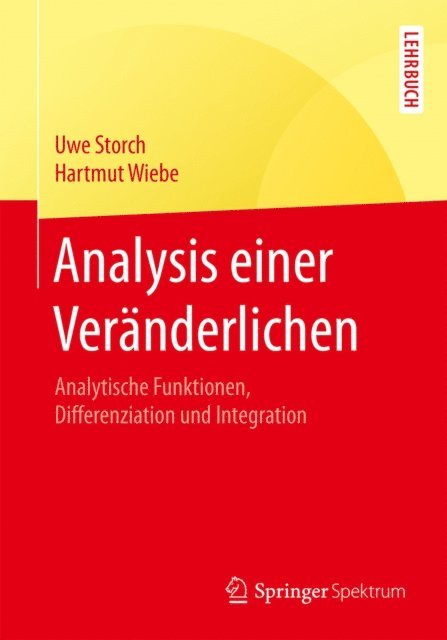 Hartmut Wiebe, Uwe Storch - Analysis einer Veränderlichen, E-bok
