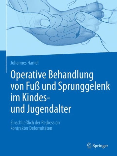 Johannes Hamel - Operative Behandlung von Fuß und Sprunggelenk im Kindes- und Jugendalter, E-bok