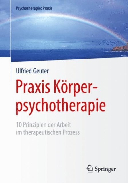 Ulfried Geuter - Praxis Körperpsychotherapie, E-bok