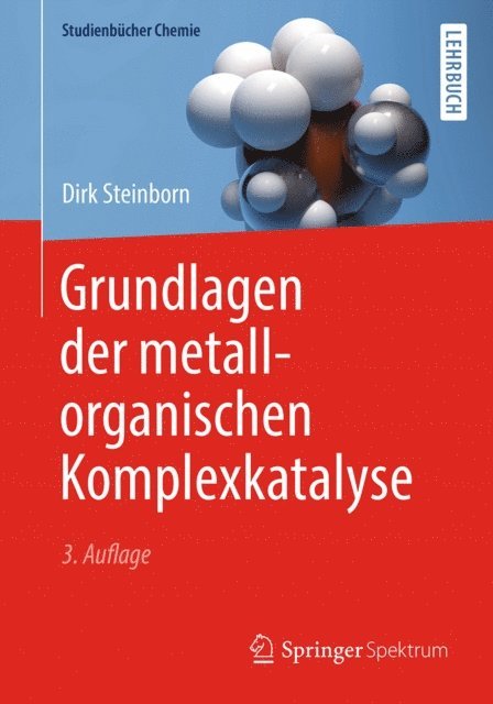 Dirk Steinborn - Grundlagen der metallorganischen Komplexkatalyse, E-bok