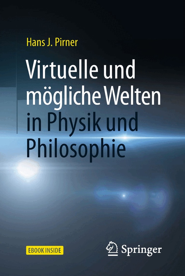 Hans J. Pirner - Virtuelle und mögliche Welten in Physik und Philosophie, Övrigt