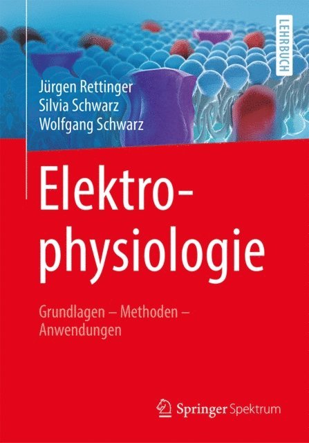 Wolfgang Schwarz, Silvia Schwarz, Jurgen Rettinger - Elektrophysiologie, E-bok