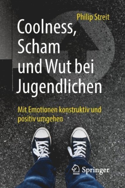 Philip Streit - Coolness, Scham und Wut bei Jugendlichen, E-bok