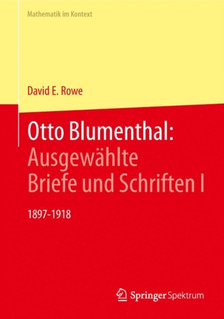 David E. Rowe - Otto Blumenthal: Ausgewählte Briefe und Schriften I, E-bok