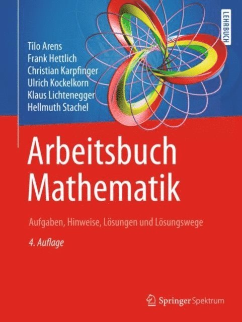 Hellmuth Stachel, Klaus Lichtenegger, Ulrich Kockelkorn, Christian Karpfinger, Frank Hettlich, Tilo Arens - Arbeitsbuch Mathematik, E-bok