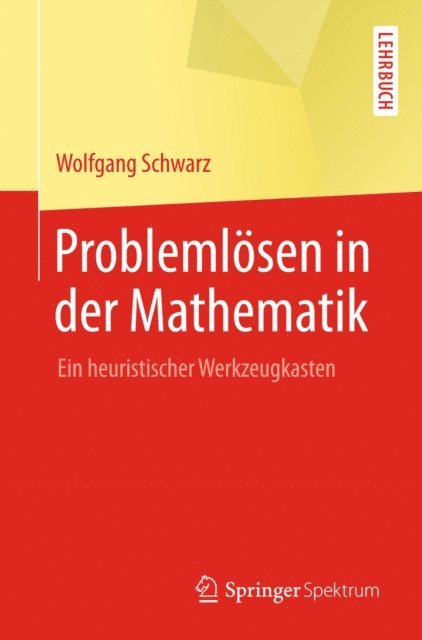 Wolfgang Schwarz - Problemlösen in der Mathematik, E-bok