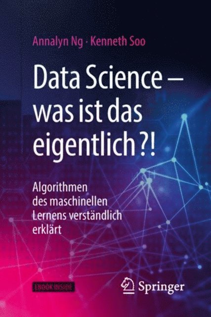Kenneth Soo, Annalyn Ng - Data Science – was ist das eigentlich?!, E-bok