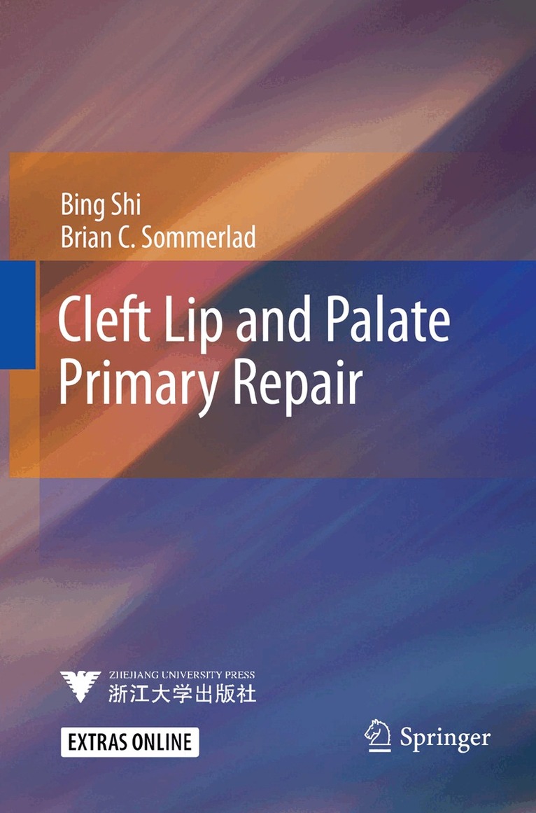 Bing Shi, Brian C. Sommerlad - Cleft Lip and Palate Primary Repair, Häftad
