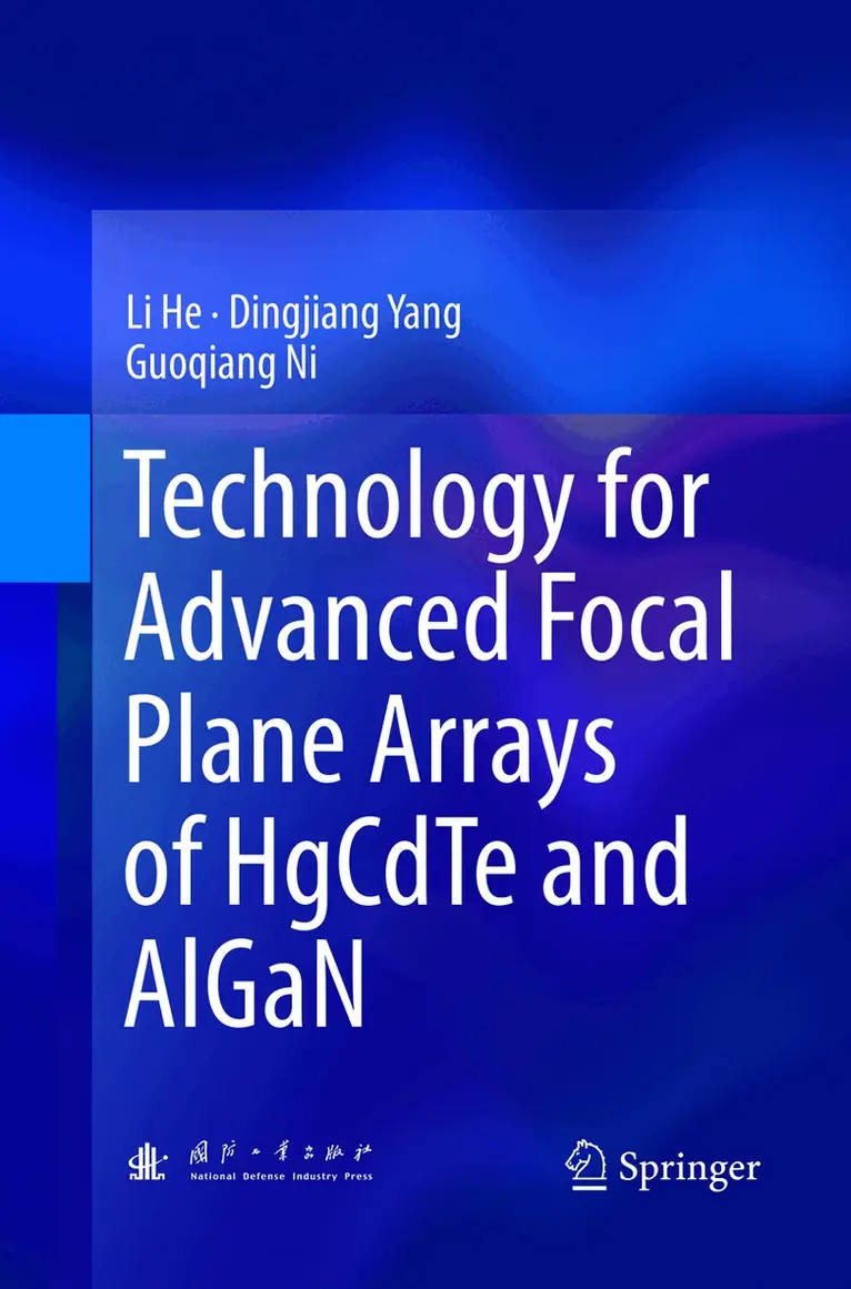 Li He, Dingjiang Yang, Guoqiang Ni - Technology for Advanced Focal Plane Arrays of HgCdTe and AlGaN, Häftad. Tillgänglighet: Lägg i varukorg