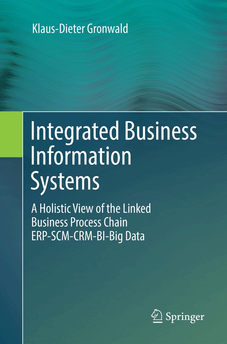 Klaus-Dieter Gronwald - Integrated Business Information Systems, Häftad