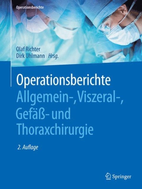 Dirk Uhlmann, Olaf Richter - Operationsberichte Allgemein-, Viszeral- , Gefäß- und Thoraxchirurgie, E-bok