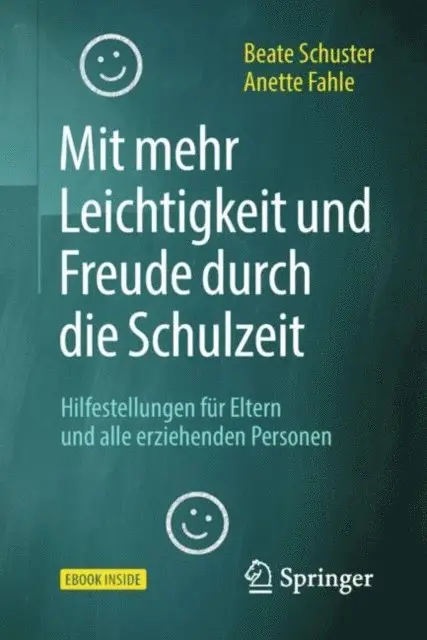 Anette Fahle, Beate Schuster - Mit mehr Leichtigkeit und Freude durch die Schulzeit, E-bok. Tillgänglighet: Lägg i varukorg