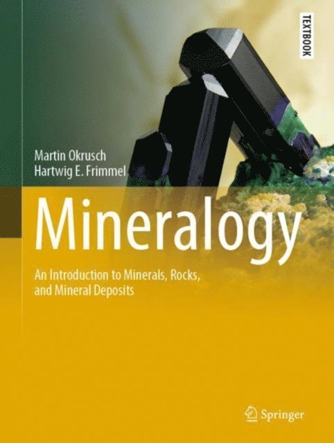 Hartwig E. Frimmel, Martin Okrusch - Mineralogy, E-bok