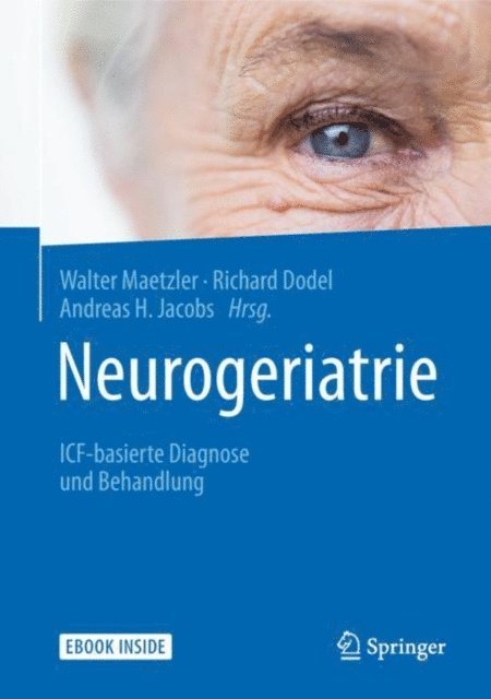 Andreas H. Jacobs, Richard Dodel, Walter Maetzler - Neurogeriatrie, E-bok