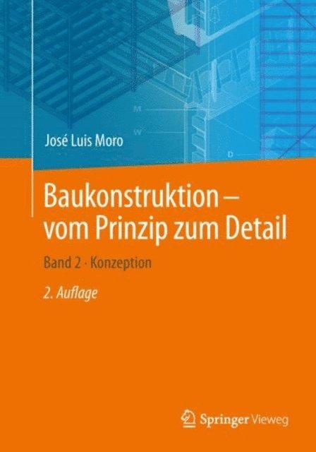Jose Luis Moro - Baukonstruktion - vom Prinzip zum Detail, E-bok