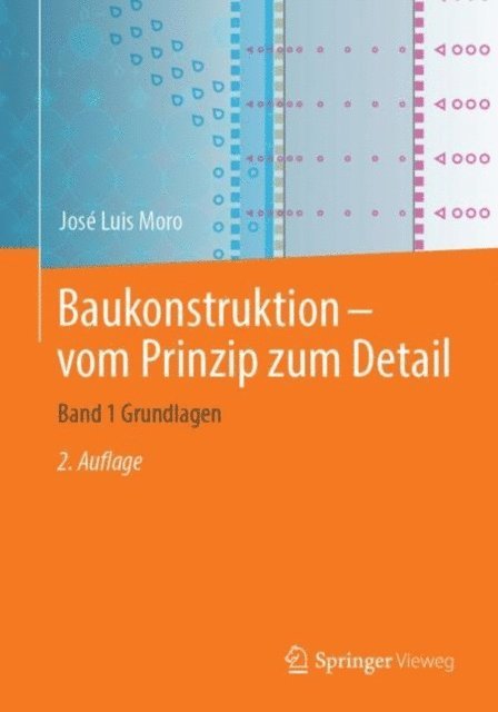 Jose Luis Moro - Baukonstruktion - vom Prinzip zum Detail, E-bok