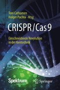 CRISPR/Cas9 - Einschneidende Revolution in der Gentechnik