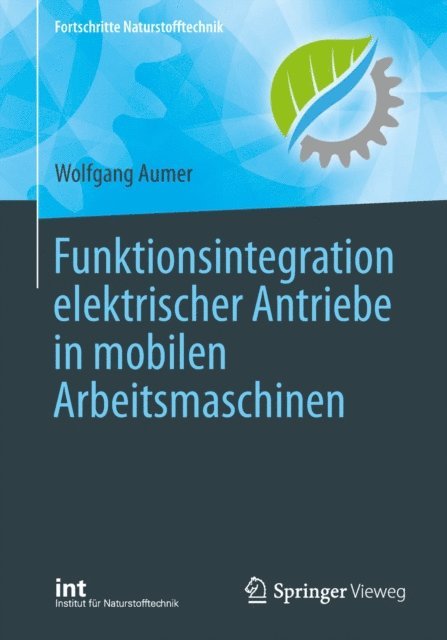 Wolfgang Aumer - Funktionsintegration elektrischer Antriebe in mobilen Arbeitsmaschinen, E-bok. Tillgänglighet: Lägg i varukorg