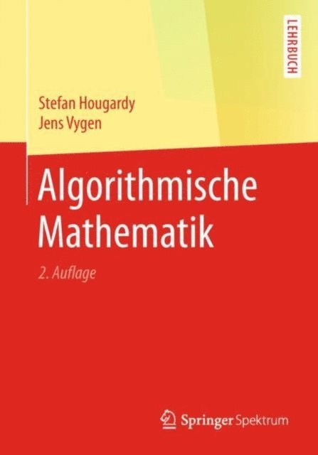 Jens Vygen, Stefan Hougardy - Algorithmische Mathematik, E-bok