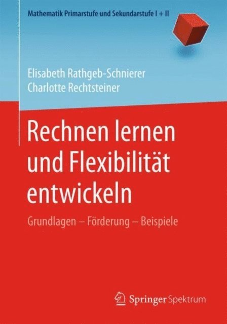 Charlotte Rechtsteiner, Elisabeth Rathgeb-Schnierer - Rechnen lernen und Flexibilität entwickeln, E-bok
