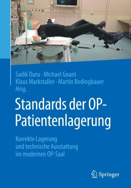 Martin Bodingbauer, Klaus Markstaller, Michael Gnant, Sadik Duru - Standards der OP-Patientenlagerung, E-bok