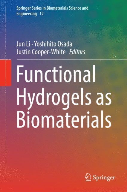 Justin Cooper-White, Yoshihito Osada, Jun Li - Functional Hydrogels as Biomaterials, E-bok