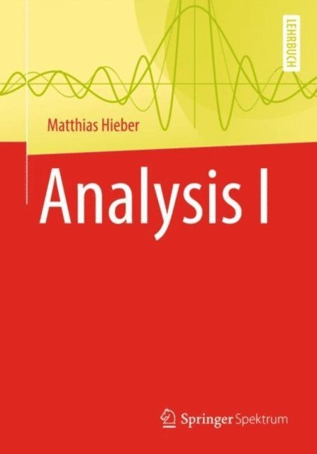 Matthias Hieber - Analysis I, E-bok