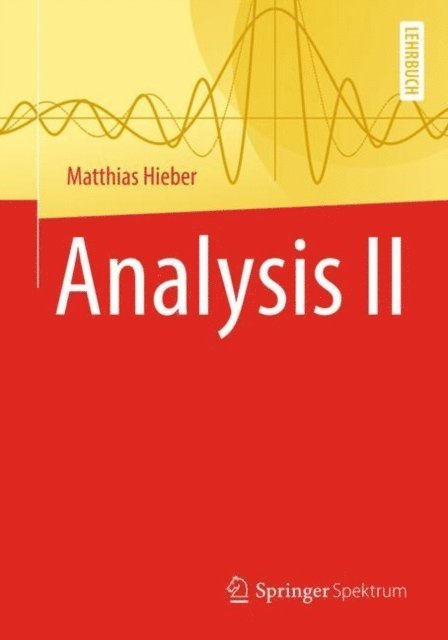 Matthias Hieber - Analysis II, E-bok