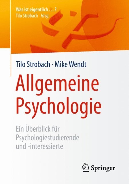 Mike Wendt, Tilo Strobach - Allgemeine Psychologie, E-bok