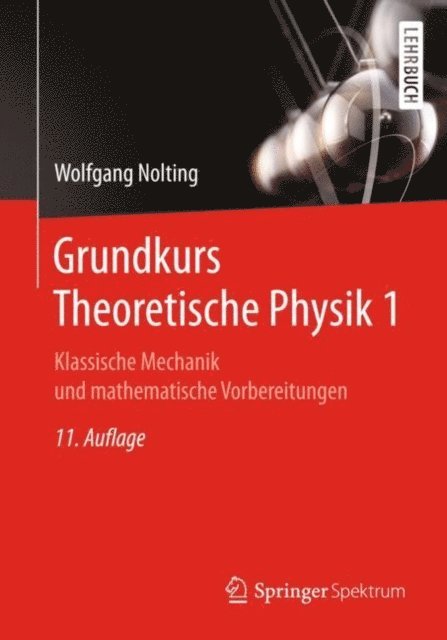Wolfgang Nolting - Grundkurs Theoretische Physik 1, E-bok