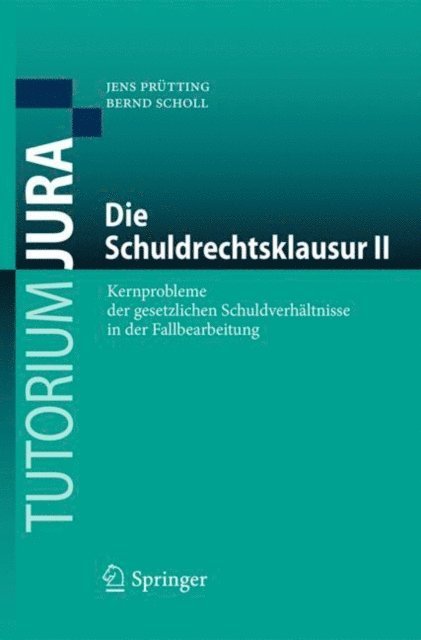 Bernd Scholl, Jens Prutting - Die Schuldrechtsklausur II, E-bok