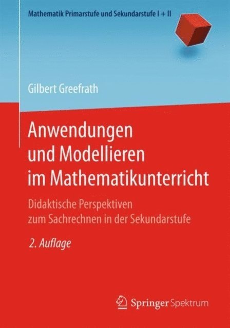 Gilbert Greefrath - Anwendungen und Modellieren im Mathematikunterricht, E-bok