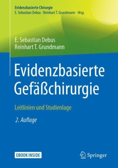 Reinhart T. Grundmann, E. Sebastian Debus - Evidenzbasierte Gefäßchirurgie, E-bok