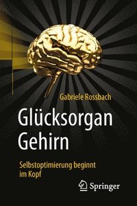 Glcksorgan Gehirn