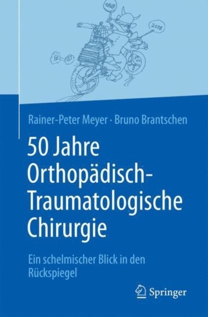 Bruno Brantschen, Rainer-Peter Meyer - 50 Jahre Orthopädisch-Traumatologische Chirurgie, E-bok