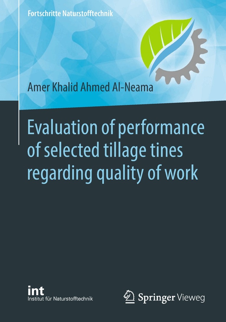 Amer Khalid Ahmed Al-Neama - Evaluation of performance of selected tillage tines regarding quality of work, Häftad. Tillgänglighet: Lägg i varukorg