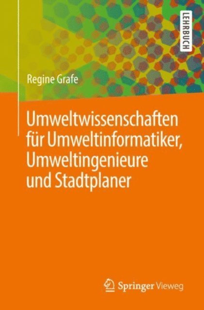 Regine Grafe - Umweltwissenschaften für Umweltinformatiker, Umweltingenieure und Stadtplaner, E-bok