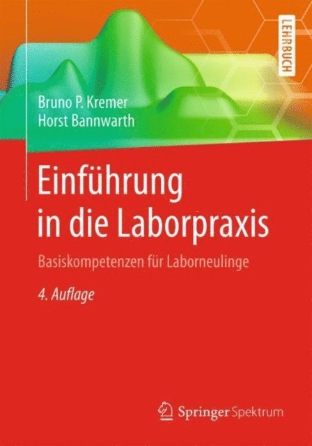 Horst Bannwarth, Bruno P. Kremer - Einführung in die Laborpraxis, E-bok