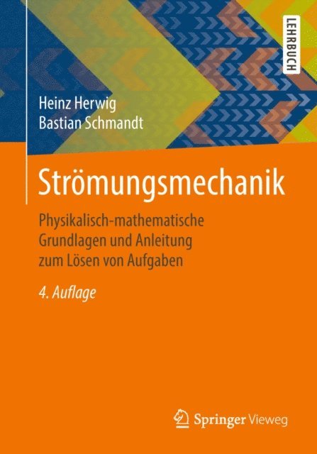 Bastian Schmandt, Heinz Herwig - Strömungsmechanik, E-bok